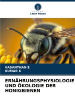 ERNÄHRUNGSPHYSIOLOGIE UND ÖKOLOGIE DER HONIGBIENEN
