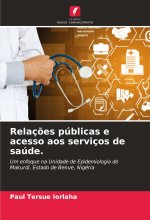 Relaç?es públicas e acesso aos serviços de saúde.