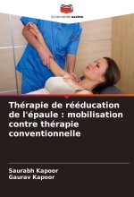 Thérapie de rééducation de l'épaule : mobilisation contre thérapie conventionnelle
