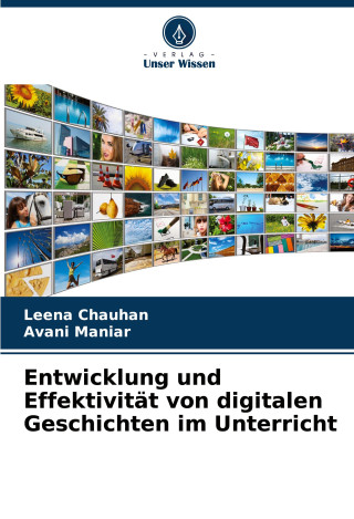 Entwicklung und Effektivität von digitalen Geschichten im Unterricht