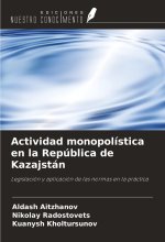 Actividad monopolística en la República de Kazajstán