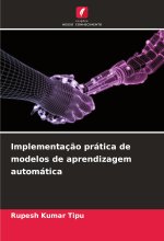 Implementaç?o prática de modelos de aprendizagem automática