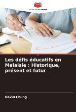Les défis éducatifs en Malaisie : Historique, présent et futur