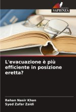 L'evacuazione ? pi? efficiente in posizione eretta?
