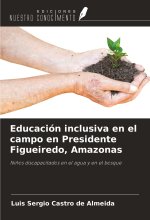 Educación inclusiva en el campo en Presidente Figueiredo, Amazonas
