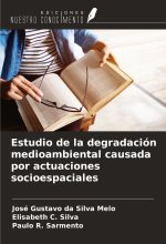 Estudio de la degradación medioambiental causada por actuaciones socioespaciales