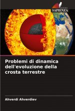 Problemi di dinamica dell'evoluzione della crosta terrestre
