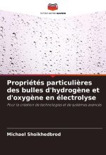Propriétés particuli?res des bulles d'hydrog?ne et d'oxyg?ne en électrolyse