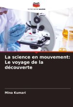 La science en mouvement: Le voyage de la découverte