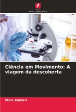 Ci?ncia em Movimento: A viagem da descoberta