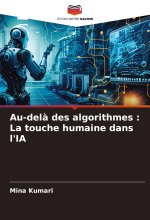 Au-del? des algorithmes : La touche humaine dans l'IA