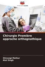 Chirurgie Premi?re approche orthognathique