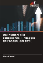 Dai numeri alla conoscenza: Il viaggio dell'analisi dei dati