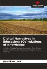 Digital Narratives in Education: (Co)relations of Knowledge
