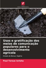 Usos e gratificaç?o dos meios de comunicaç?o populares para o desenvolvimento agrícola