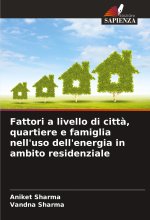 Fattori a livello di citt?, quartiere e famiglia nell'uso dell'energia in ambito residenziale