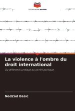 La violence ? l'ombre du droit international