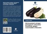 Wirksamkeit einiger biologisch-rationaler Pestizide gegen Leucinodes orbonalis
