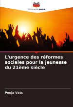 L'urgence des réformes sociales pour la jeunesse du 21?me si?cle