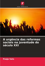 A urg?ncia das reformas sociais na juventude do século XXI