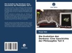 Die Evolution des Denkens: Eine Geschichte der Philosophie Teil II