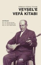Vefatinin Ellinci Yilinda Veysele Vefa Kitabi