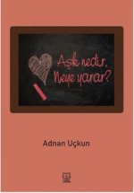 Ask Nedir, Neye Yarar