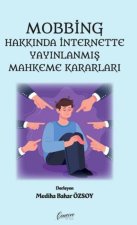 Mobbing Hakkinda Internette Yayinlanmis Mahkeme Kararlari