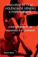 Discurso De Ódio, Viol?ncia De G?nero E Pornografia