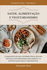 Saúde, Alimentaç?o E Vegetarianismo