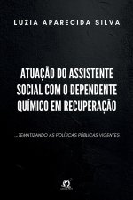 Atuaç?o Do Assistente Social Com O Dependente Químico Em Re