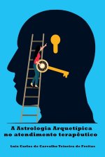 A Astrologia Arquetípica No Atendimento Terap?utico