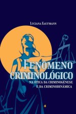 Fenômeno Criminológico Na Ótica Da Criminog?nese E Da Crimi