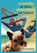 Kunsten at blive pensionist p? fuldtid