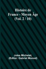 Histoire de France - Moyen Âge; (Vol. 2 / 10)