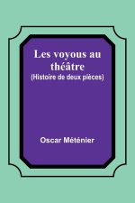 Les voyous au théâtre (Histoire de deux pi?ces)