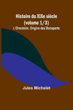 Histoire du XIXe si?cle (volume 1/3)