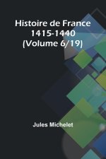 Histoire de France 1415-1440 (Volume 6/19)