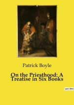 On the Priesthood: A Treatise in Six Books