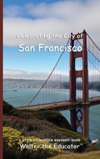 Celebrating the City of San Francisco