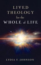Lived Theology for the Whole of Life
