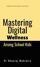 Mastering Digital Wellbeing Among School Kids