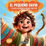 El Peque?o David Y sus aventuras de fe