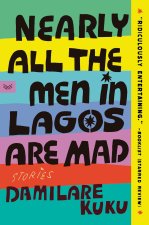 NEARLY ALL THE MEN IN LAGOS ARE MAD