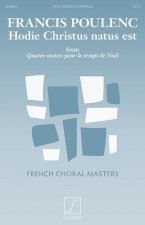 Hodie Christus natus est: from Quatre motets pour le temps de Noel