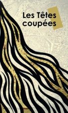 Les Têtes coupées