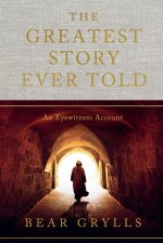 GREATEST STORY EVER TOLD