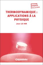Thermodynamique : applications à la Physique. Tome 4