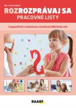 Rozrozprávaj sa - logopedické cvičenia pre mladší predškolský vek
