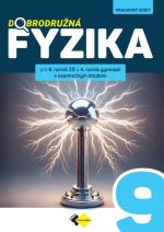 Dobrodružná fyzika pre 9. ročník ZŠ a 4. ročník gymnázií s osemročným štúdiom